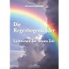 Die Regenbogenkinder: Lichtwesen der Neuen Zeit