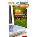 Schreiben als Weg: Von der kreativen Kraft des Wortes