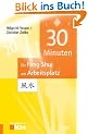 30 Minuten f�r Feng Shui am Arbeitsplatz