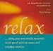 Relax...Using Your Own Innate Resources to Let Go of Pent-up Stress and Negative Emotion