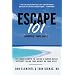 Escape 101: The Four Secrets to Taking a Sabbatical or Career Break Without Losing Your Money or Your Mind
