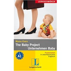 The Baby Project - Unternehmen Baby: Frauenroman ab A1 in amerikanischem Englisch
