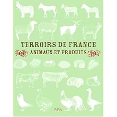 Terroirs de France : Animaux et produits