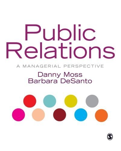 Public Relations: A Managerial Perspective by Moss, Danny, DeSanto, Barbara (2011) Paperback