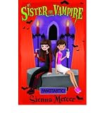 Re-Vamped! (My Sister the Vampire Series #3) by Sienna Mercer