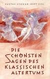 Die sch�nsten Sagen des klassischen Altertums - Gustav Schwab