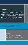 Promoting global competence and social justice in teacher education : successes and challenges within local and international contexts