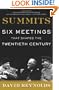 Summits: Six Meetings That Shaped the Twentieth Century