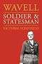 Wavell: Soldier and Statesman