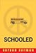 Schooled