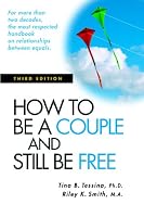 How to Be a Couple and Still Be Free: Third Edition