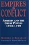 Empires in Conflict: Armenia and the Great Powers, 1912-1920 (International Library of Historical Studies)