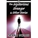 The Mysterious Stranger & Other Stories