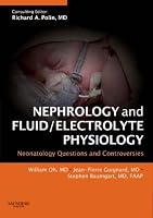Nephrology and Fluid/Electrolyte Physiology: Neonatology Questions and Controversies (Neonatology: Questions & Controversies)