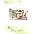 Believing God: Member Book by Beth Moore