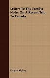 Letters To The Family: Notes on a Recent Trip to Canada