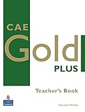 CAE Gold plus : teacher's book
