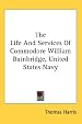 The Life and Services of Commodore William Bainbridge, United States Navy