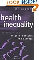 Health Inequality: An Introduction to Concepts, Theories and Methods