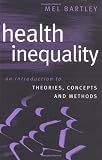 Health Inequality: An Introduction to Concepts, Theories and Methods