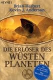 Die Erl�ser des W�stenplaneten: Roman - Brian Herbert