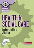 Health & social care : interactive skills : levels 2 & 3 diploma