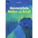 Meisterschule Malen mit Acryl