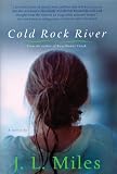Cold Rock River: A Novel