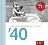 1940 - Mein Jahrgang und ich -
