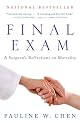 Final Exam: A Surgeon's Reflections on Mortality