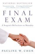 Final Exam: A Surgeon's Reflections on Mortality (Vintage)