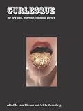 Gurlesque: the new grrly, grotesque, burlesque poetics