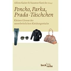 Poncho, Parka, Prada-Täschchen. Kleines Glossar der unentbehrlichen Kleidungsstücke (Broschiert)