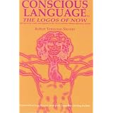 ConsciousLanguage:TheLogosofNow