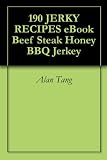190 JERKY RECIPES eBook Beef Steak Honey BBQ Jerkey
