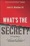 What's the Secret: To Providing a World-Class Customer Experience