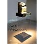 Fatal Strategies (Semiotext(e) / Foreign Agents)