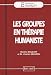 Les groupes en thérapie humaniste