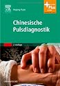 Chinesische Pulsdiagnostik: mit Zugang zum Elsevier-Portal