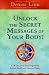 Unlock the Secret Messages of Your Body!: A 28-Day Jump-Start Program for Radiant Health and Glorious Vitality (Soul Coaching)