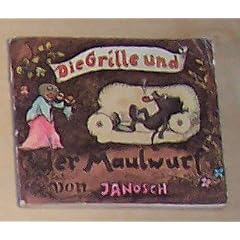 Die Grille und der Maulwurf von Janosch