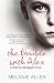 Trouble with Alex: A Child Too Damaged to Love by Melanie Allen (ISBN:1847370101)
