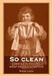 So clean: Lord...