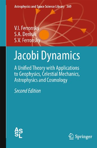 Jacobi Dynamics: A Unified Theory with Applications to Geophysics, Celestial Mechanics, Astrophysics and Cosmology: 369 (Astrophysics and Space Science Library)