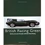 BRITISH RACING GREEN: Drivers, Cars and Triumphs of British Motor Racing (Racing Colours)