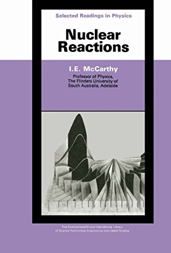 Nuclear Reactions: The Commonwealth and International Library: Selected Readings in Physics