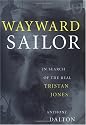 Wayward Sailor : In Search of the Real Tristan Jones