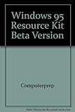 Microsoft Windows 95 resource kit : essential technical information for installing and supporting Windows 95