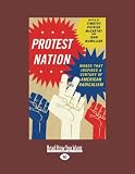 Protest Nation: Words That Inspired a Century of American Radicalism