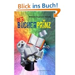 Der B�cherprinz: Wie ich Verleger wurde